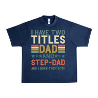 Navy I Have Two Tıtles Dad And Step Dad And I Rock Them Urban Heavy Tee - Bettercallsaul
