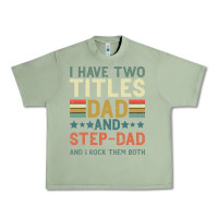 Oil Green I Have Two Tıtles Dad And Step Dad And I Rock Them Urban Heavy Tee - Bettercallsaul