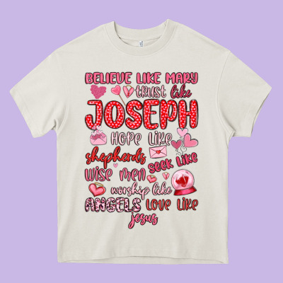 Believe Like Mary Trust Like Joseph Valentine S Da Heavy Core Tee Designed By Maliassmallbusiness