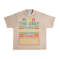 French Oak Math The Only Place Where People Buy 69 Watermelons Urban Heavy Tee - Bettercallsaul