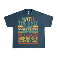 Math The Only Place Where People Buy 69 Watermelons Urban Heavy Tee | Teevron