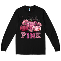 Black in october we wear pink pumpkin Long Sleeve Tee - texasbilliewilder