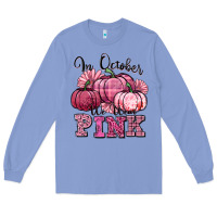 Colony Blue in october we wear pink pumpkin Long Sleeve Tee - texasbilliewilder
