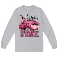 In October We Wear Pink Pumpkin Long Sleeve Tee | Teevron