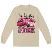 Mushroom in october we wear pink pumpkin Long Sleeve Tee - texasbilliewilder