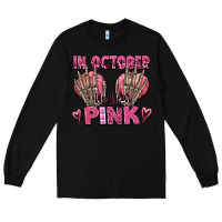 Black in october we wear pink skeleton Long Sleeve Tee - texasbilliewilder