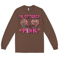Chestnut in october we wear pink skeleton Long Sleeve Tee - texasbilliewilder