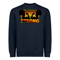 Navy My history is strong Heavyweight Sweatshirt - HowdyJamesFarm