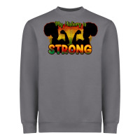 Storm My history is strong Heavyweight Sweatshirt - HowdyJamesFarm