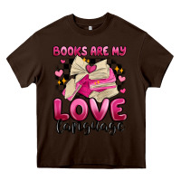 Chocolate Brown books are my love language Heavy Core Tee - MaliasSmallBusiness