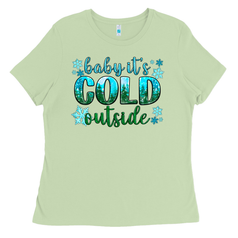 Baby Its Cold Outside Ladies Tee by NancyCooperArtShop | Teevron