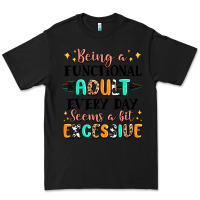 Black being a functional adult every day seems  a bit ex Premium Tee - MaliasSmallBusiness