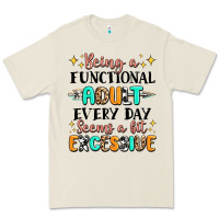 Bone being a functional adult every day seems  a bit ex Premium Tee - MaliasSmallBusiness