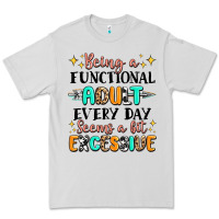 Dove Grey being a functional adult every day seems  a bit ex Premium Tee - MaliasSmallBusiness