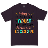 Plum being a functional adult every day seems  a bit ex Premium Tee - MaliasSmallBusiness