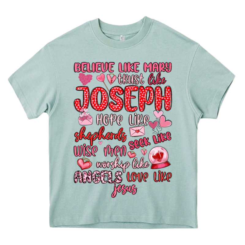 Believe Like Mary Trust Like Joseph Valentine S Da Heavy Core Tee by MaliasSmallBusiness | Teevron