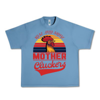 Pebble Blue Rise And Shine Mother Cluckers Urban Heavy Tee - Bettercallsaul
