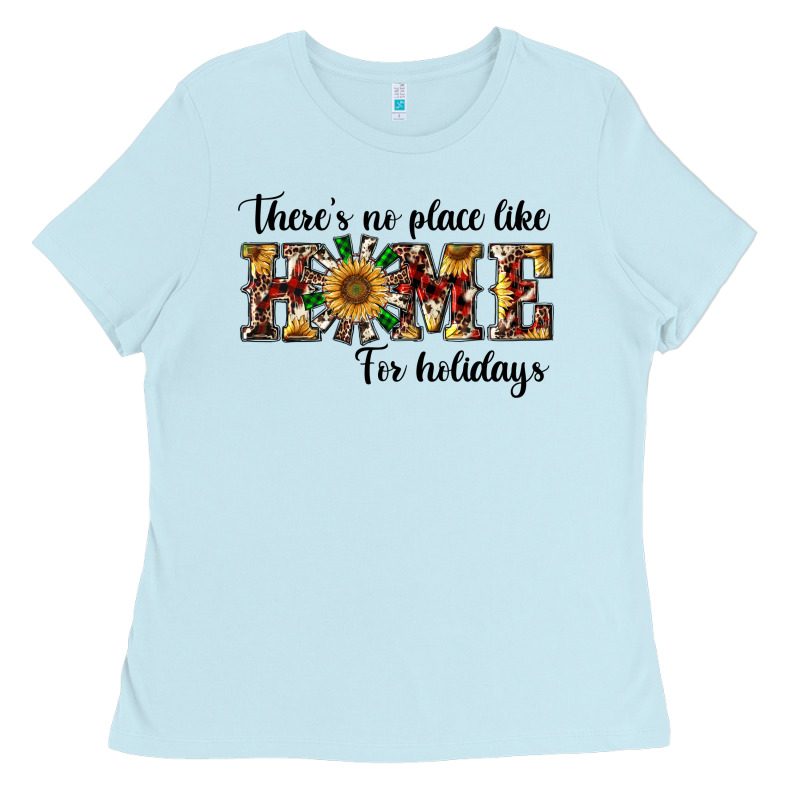 There's No Place Like Home For Holidays Ladies Tee by RanaPortraitStore | Teevron