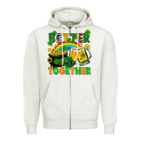St. Patrick's Day Better Together Zipper Hoodie | Teevron