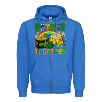 True Royal St. Patrick's Day better together Zipper Hoodie - FaDigitalArtStudio