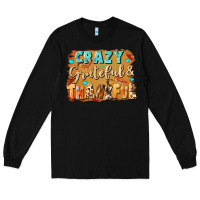 Black Crazy grateful and thankful Long Sleeve Tee - NancyCooperArtShop