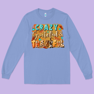 Crazy Grateful And Thankful Long Sleeve Tee Designed By Nancycooperartshop