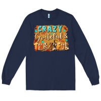 Navy Crazy grateful and thankful Long Sleeve Tee - NancyCooperArtShop