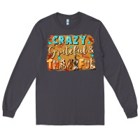 Smoke Crazy grateful and thankful Long Sleeve Tee - NancyCooperArtShop