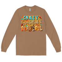 Toasted Coconut Crazy grateful and thankful Long Sleeve Tee - NancyCooperArtShop