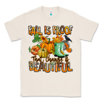 Natural Fall is proof that change is beautiful Classic Tee - RanaPortraitStore