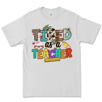 Dove Grey tired as a teacher Premium Tee - NancyCooperArtShop