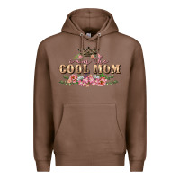 Chestnut i am the cool mom Premium Hoodie - FaDigitalArtStudio