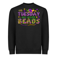 Black On Tuesday we wear beads Heavyweight Sweatshirt - HowdyJamesFarm