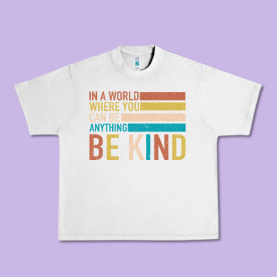 Be Kind Urban Heavy Tee Designed By Bettercallsaul