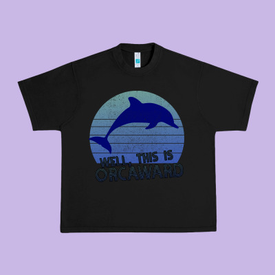 Well This Is Orcaward Urban Heavy Tee Designed By Bettercallsaul