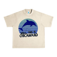 Sandshell Well This Is Orcaward Urban Heavy Tee - Bettercallsaul