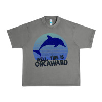 Tornado Well This Is Orcaward Urban Heavy Tee - Bettercallsaul