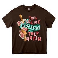 Chocolate Brown they see me rolling they hatin Heavy Core Tee - MaliasSmallBusiness