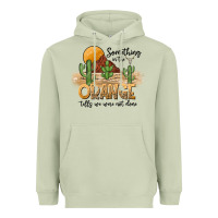 Matcha Something In The Orange Tells We Were Not Done Heavyweight Hoodie - CowhideDigitalArt