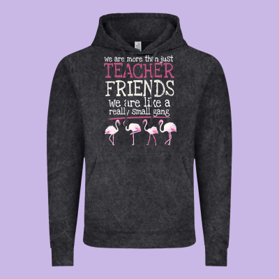 We Are More Than Just Teacher Friends We Are Like A Really Small Gang Vintage Hoodie Designed By Bettercallsaul