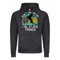 Vintage Black Don t Follow Me I Do Stupid Things Vintage Hoodie - Bettercallsaul