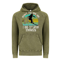 Vintage Olive Don t Follow Me I Do Stupid Things Vintage Hoodie - Bettercallsaul