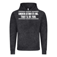 Vintage Black Underestimate Me That ll be Fun Vintage Hoodie - Bettercallsaul