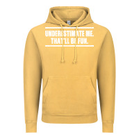 Vintage Mustard Underestimate Me That ll be Fun Vintage Hoodie - Bettercallsaul