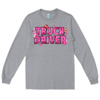 Breast Cancer Truck Driver Long Sleeve Tee | Teevron