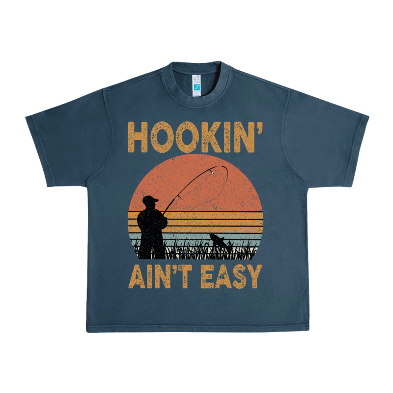 Hookin Ain T Easy Fishing Urban Heavy Tee by Bettercallsaul | Teevron