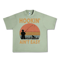 Oil Green Hookin Ain t Easy Fishing Urban Heavy Tee - Bettercallsaul
