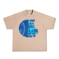 Burro I Know I Play Like A Girl Try To Keep Up Softball Urban Heavy Tee - Bettercallsaul