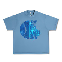 Pebble Blue I Know I Play Like A Girl Try To Keep Up Softball Urban Heavy Tee - Bettercallsaul