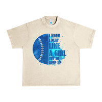 Sandshell I Know I Play Like A Girl Try To Keep Up Softball Urban Heavy Tee - Bettercallsaul